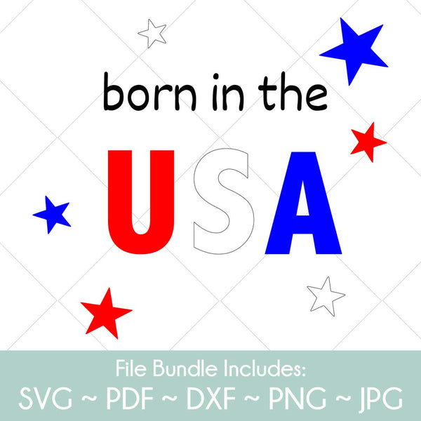 Born In The USA SVG cut file for Cricut, Silhouette, PDF, dxf, png, jpg, clipart, graphics