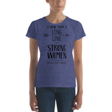 I Come From A Long Line Of Strong Women - Women's short sleeve t-shirt