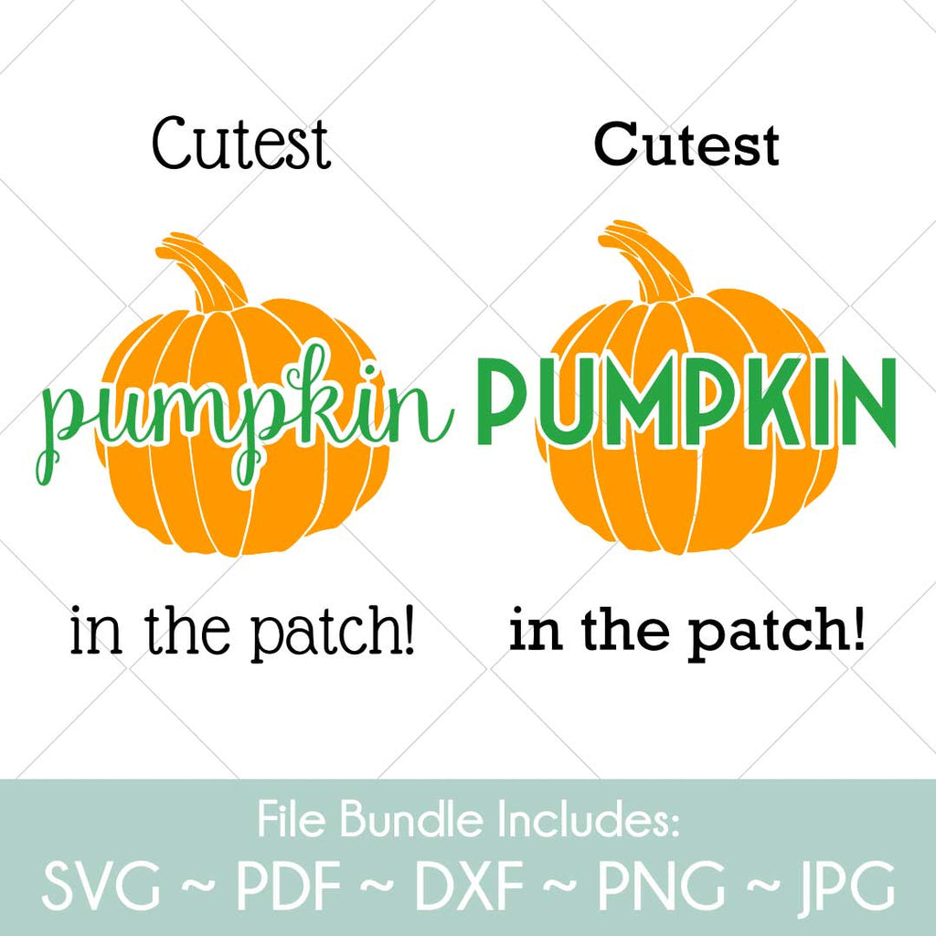 Cutest Pumpkin In The Patch - SVG Cut File Bundle